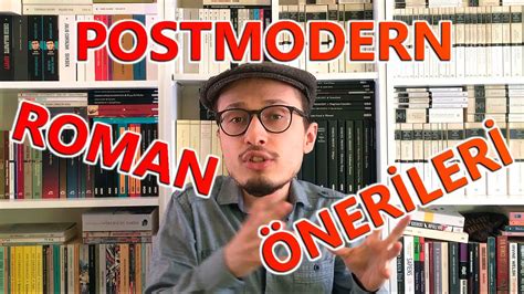 postmodernizm roman nedir